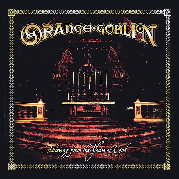 Orange Goblin - Thieving From the House of God